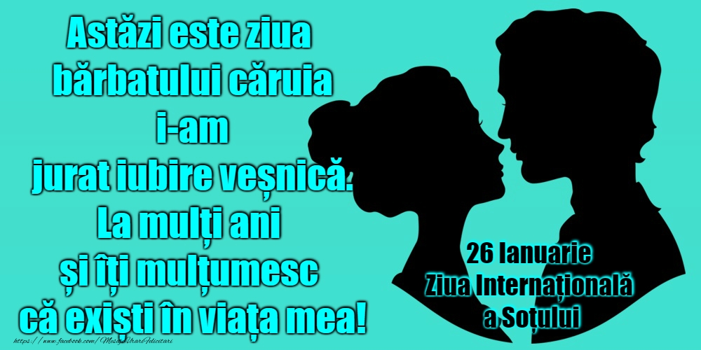 Felicitari de Ziua Sotului - La mulți ani de Ziua Internațională a Soțului! - mesajeurarifelicitari.com