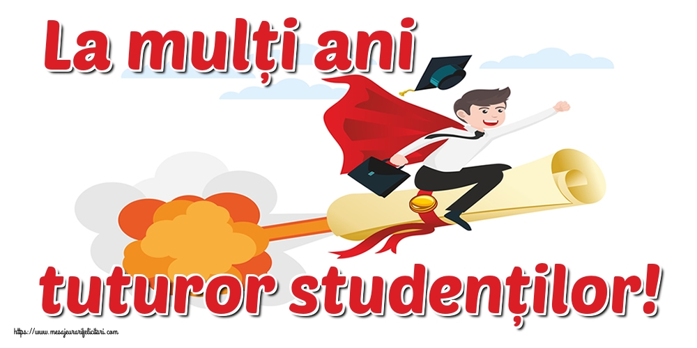 La mulți ani tuturor studenților!