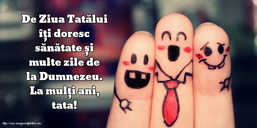 Ziua Tatalui La mulți ani, tata!