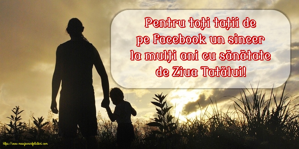 La mulți ani cu sănătate de Ziua Tatălui!