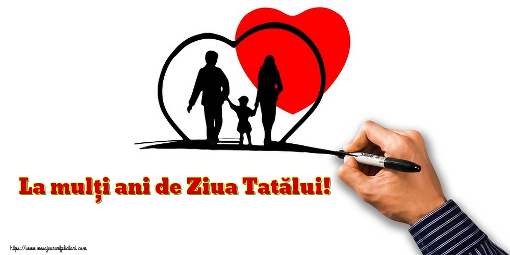 La mulți ani de Ziua Tatălui!