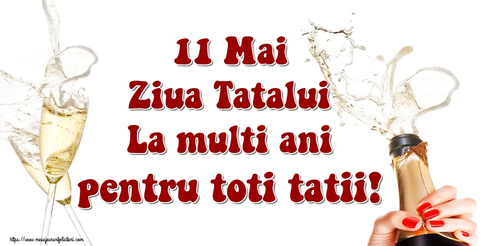 11 Mai Ziua Tatalui La multi ani pentru toti tatii!