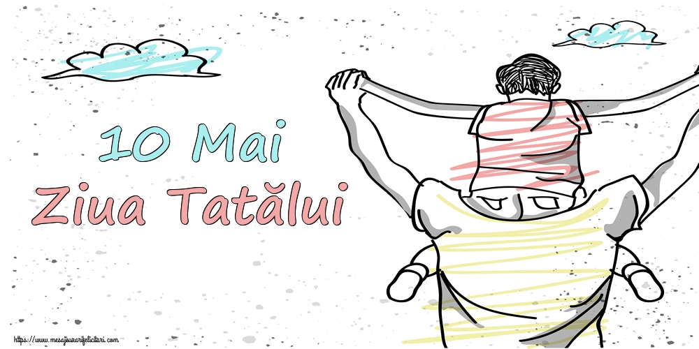 10 Mai Ziua Tatălui