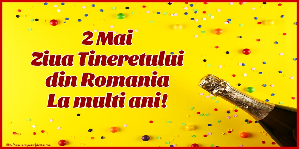 Felicitari de Ziua Tineretului - 2 Mai Ziua Tineretului din Romania La multi ani! - mesajeurarifelicitari.com
