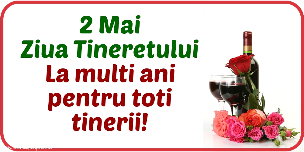 Ziua Tineretului 2 Mai Ziua Tineretului La multi ani pentru toti tinerii!