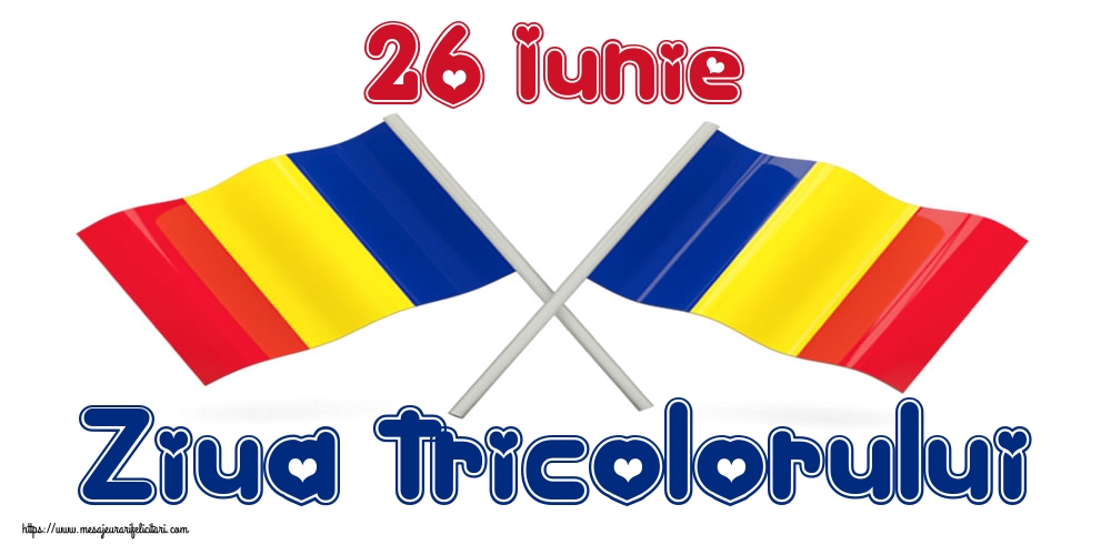 26 Iunie Ziua Tricolorului