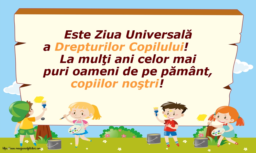 La mulţi ani celor mai puri oameni de pe pământ, copiilor noştri!