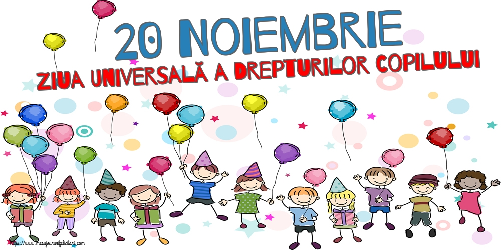 Felicitari de Ziua Universală a Copilului - 20 Noiembrie Ziua Universală a Drepturilor Copilului - mesajeurarifelicitari.com