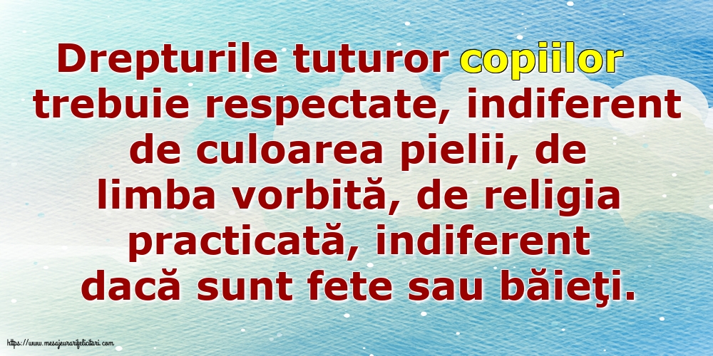 Drepturile tuturor copiilor trebuie respectate, indiferent de culoarea pielii...