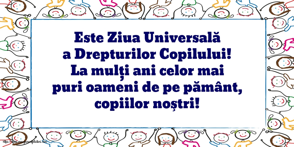 La mulţi ani celor mai puri oameni de pe pământ, copiilor noştri!