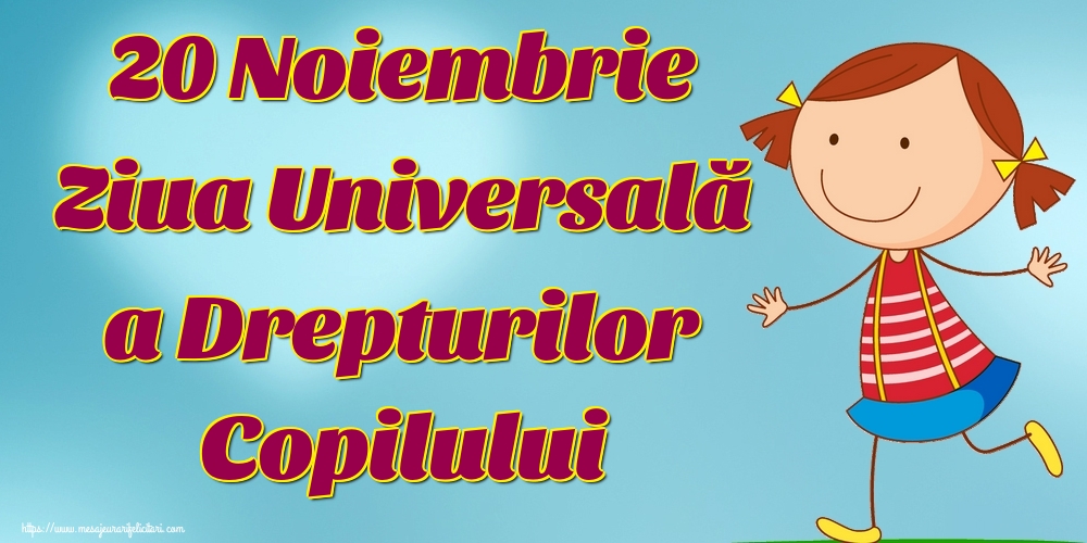 20 Noiembrie Ziua Universală a Drepturilor Copilului