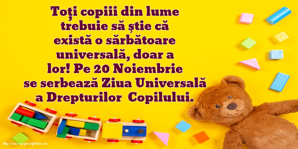 Ziua Universală a Copilului Pe 20 Noiembrie se serbează Ziua Universală a Drepturilor  Copilului.