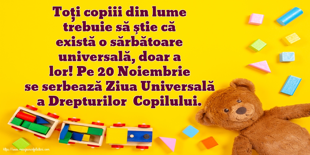 Pe 20 Noiembrie se serbează Ziua Universală a Drepturilor  Copilului.