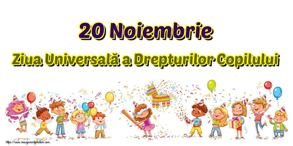 Felicitari de Ziua Universală a Copilului - 20 Noiembrie Ziua Universală a Drepturilor Copilului