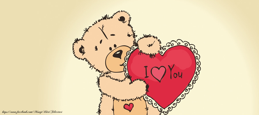 I love you - Felicitare cu ursulet