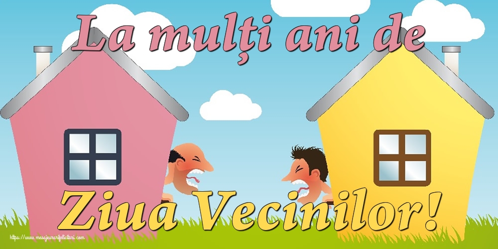 La mulți ani de Ziua Vecinilor!