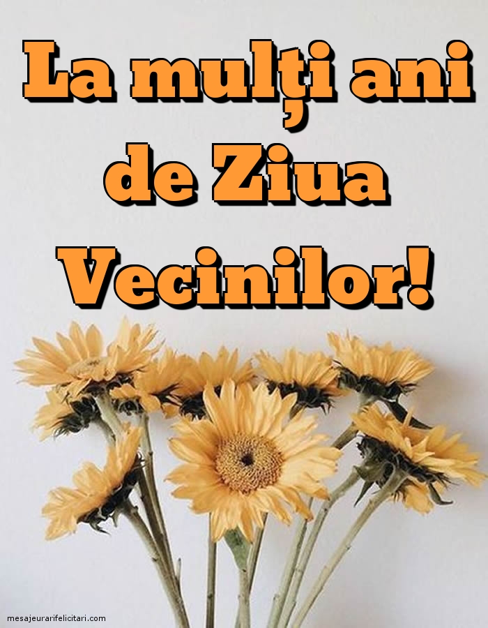 La mulți ani de Ziua Vecinilor