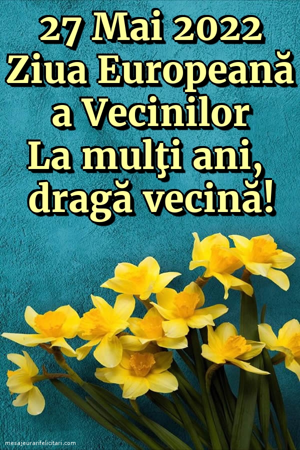 Ziua Europeană a Vecinilor La mulţi ani