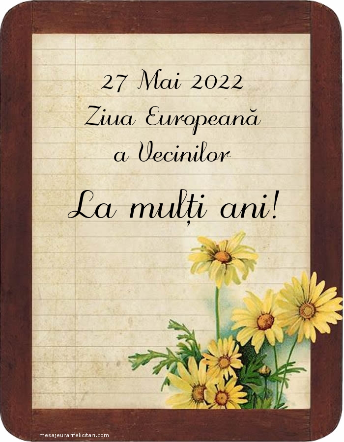 Felicitari de Ziua Vecinilor - 27 Mai 2022 Ziua Europeană a Vecinilor - mesajeurarifelicitari.com