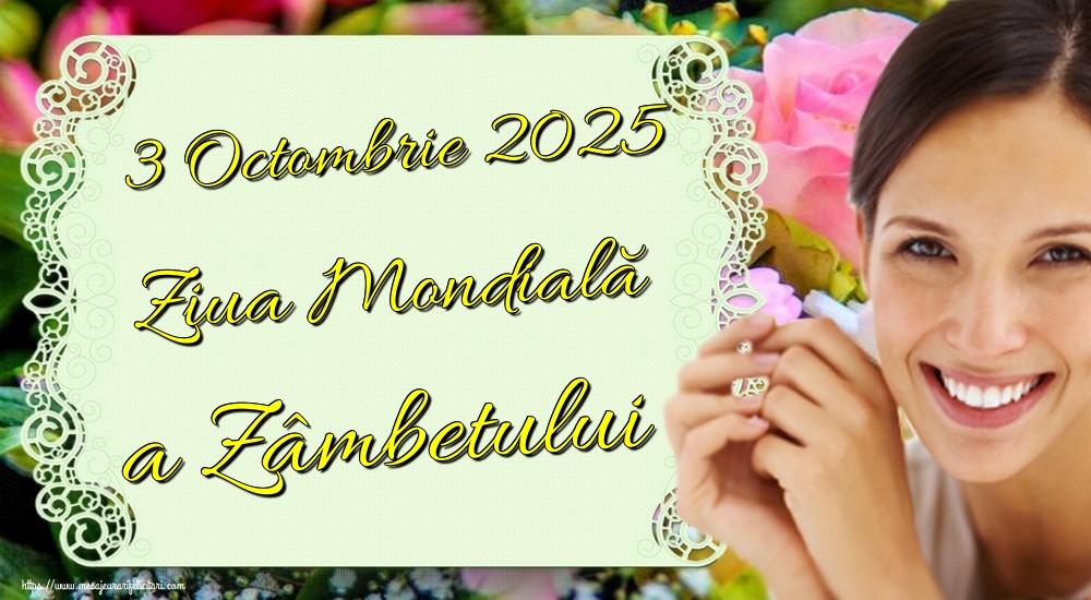 3 Octombrie 2025 Ziua Mondială a Zâmbetului