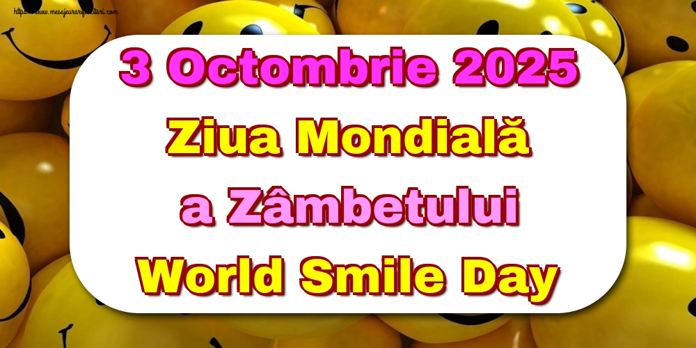 3 Octombrie 2025 Ziua Mondială a Zâmbetului World Smile Day