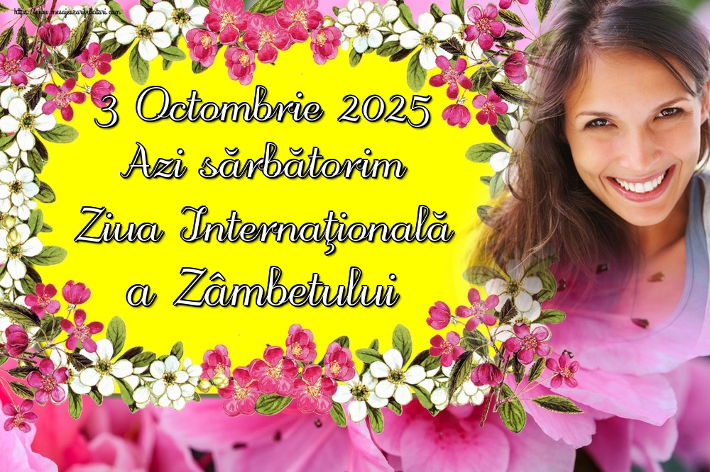 3 Octombrie 2025 Azi sărbătorim Ziua Internaţională a Zâmbetului