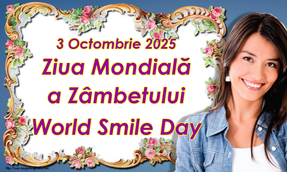 3 Octombrie 2025 Ziua Mondială a Zâmbetului World Smile Day