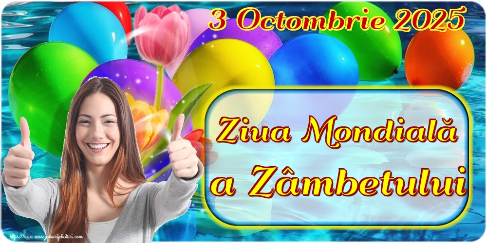 3 Octombrie 2025 Ziua Mondială a Zâmbetului
