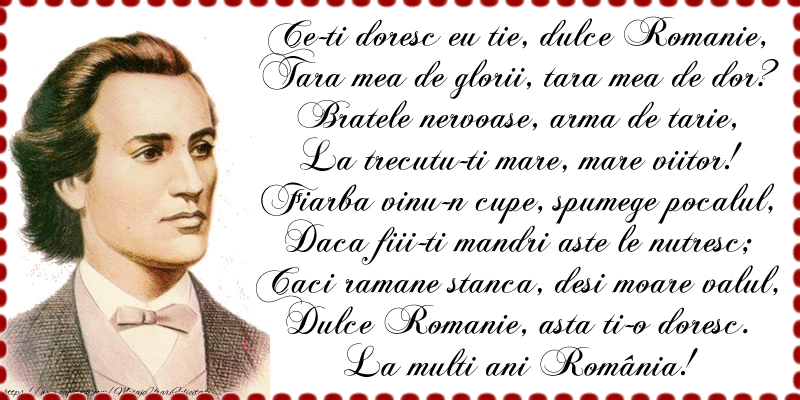 Cele mai apreciate felicitari animate de 1 Decembrie - Mihai Eminescu - Ce-ti doresc eu tie, dulce Romanie