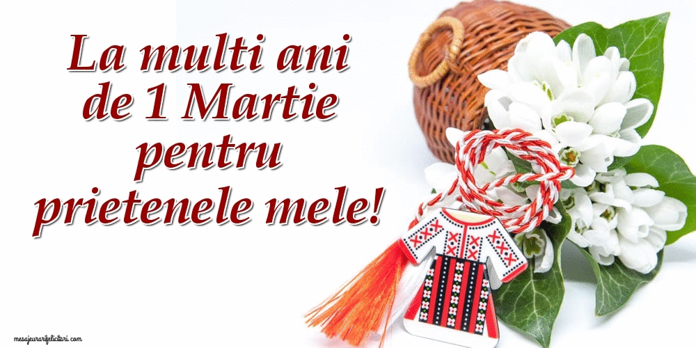 Felicitari animate de 1 Martie - La multi ani de 1 Martie pentru prietenele mele!