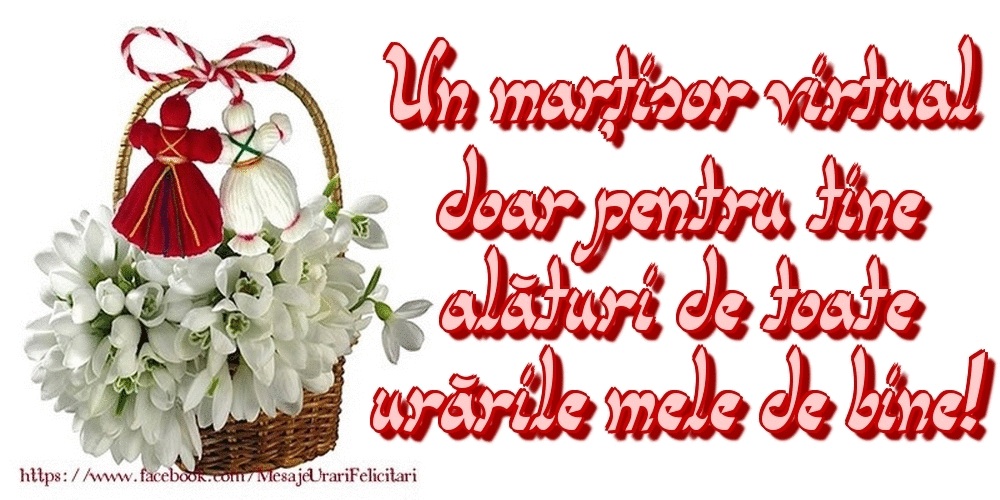 Felicitari animate de 1 Martie - Un marţisor virtual doar pentru tine alături de toate urările mele de bine!