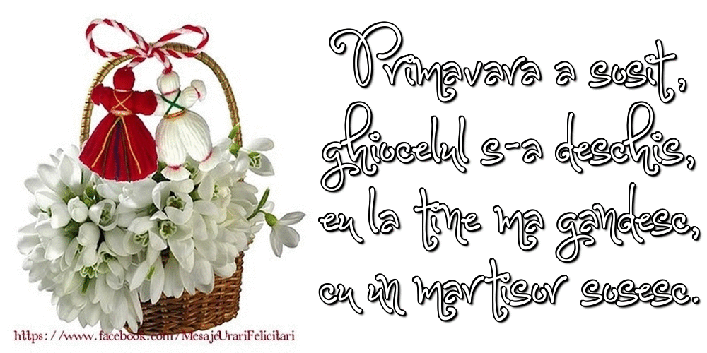 Cele mai apreciate felicitari animate de 1 Martie - Primavara a sosit, ghiocelul s-a deschis, eu la tine ma gandesc, cu un martisor sosesc.