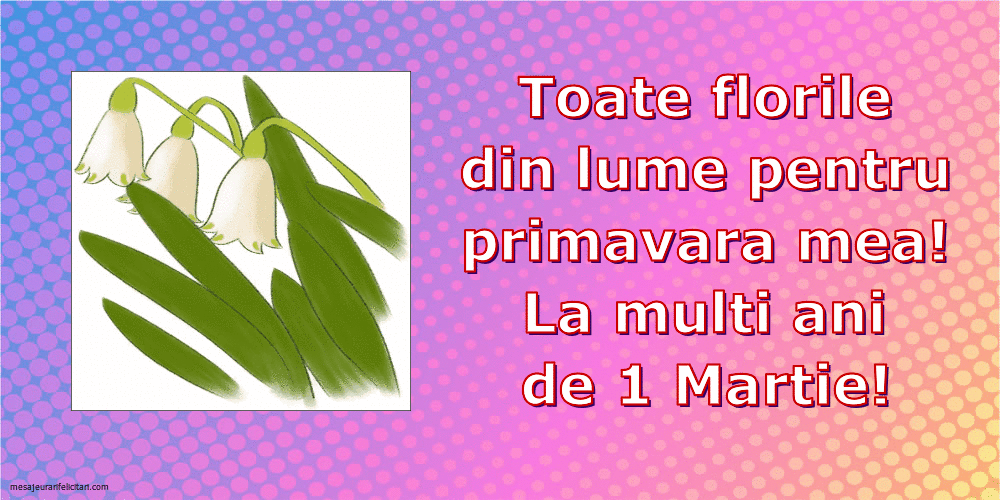 Felicitari animate de 1 Martie - La multi ani de 1 Martie!