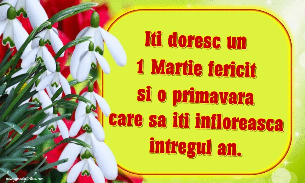 Felicitari animate de 1 Martie - Iti doresc un 1 Martie fericit si o primavara care sa iti infloreasca intregul an.