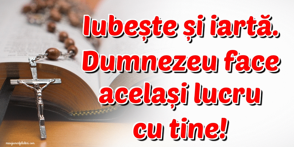 felicitari gif-uri de familie Iubește și iartă. Dumnezeu face același lucru cu tine!