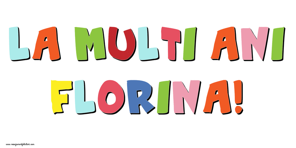 Felicitari animate de Florii - La multi ani Florina!