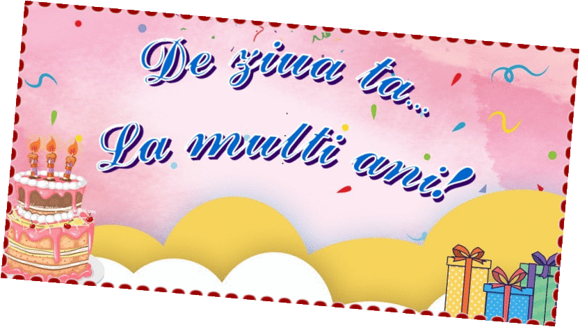 Cele mai apreciate felicitari animate de la multi ani - De ziua ta... La multi ani!