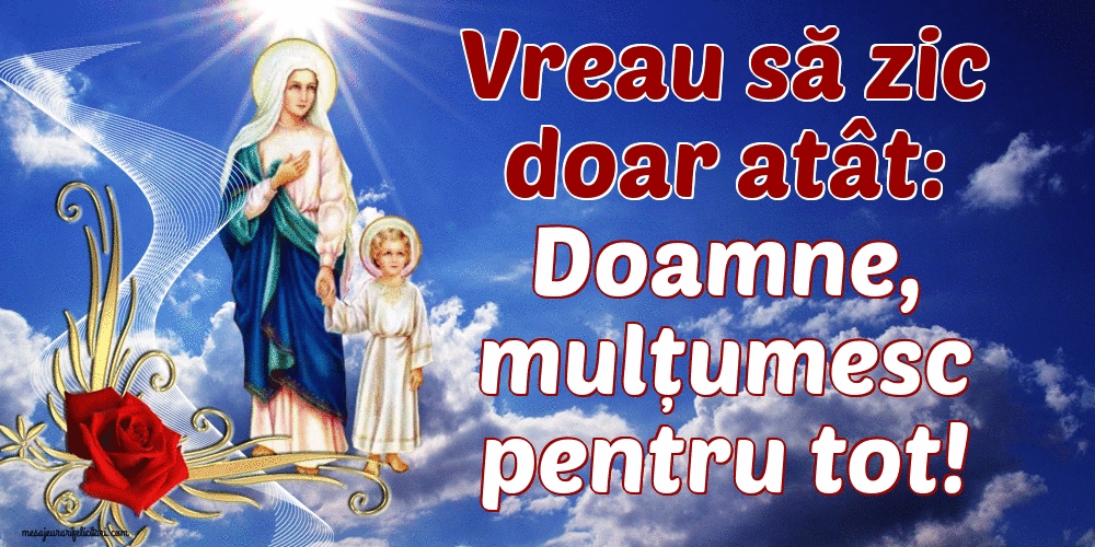 Felicitari animate religioase - Vreau să zic doar atât: Doamne, mulțumesc pentru tot!