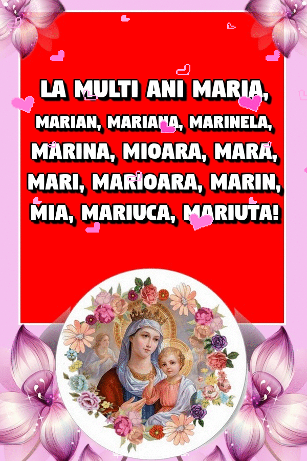 Cele mai apreciate felicitari animate de Sfanta Maria - La multi ani Maria, Marian, Mariana, Marinela, Marina, Mioara, Mara, Mari, Marioara, Marin, Mia, Mariuca, Mariuta!
