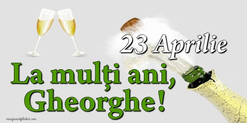 Felicitari animate de Sfantul Gheorghe - 23 Aprilie La mulți ani, Gheorghe!