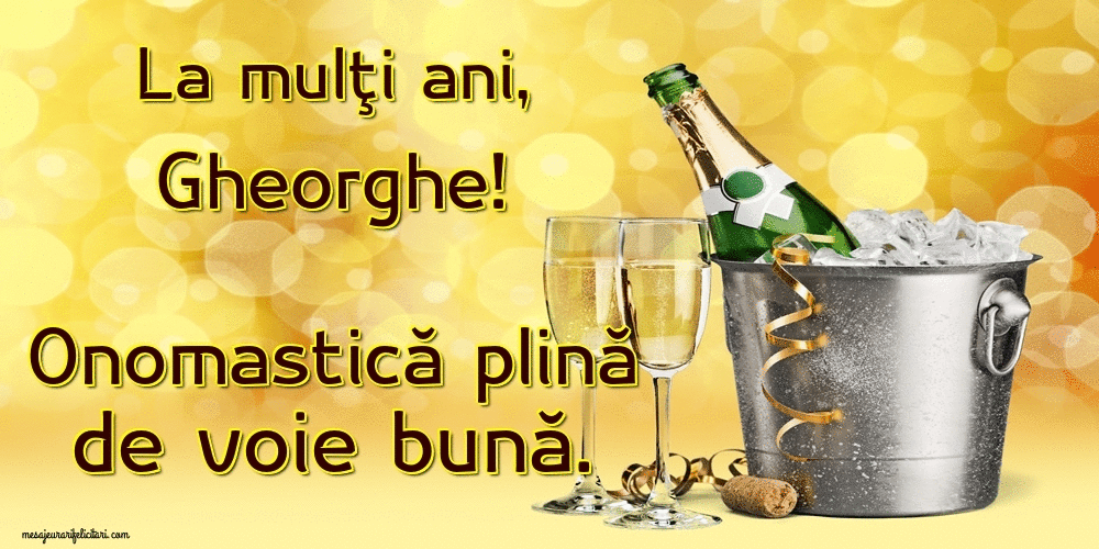 Sfantul Gheorghe - La mulţi ani, Gheorghe! Onomastică plină de voie bună.