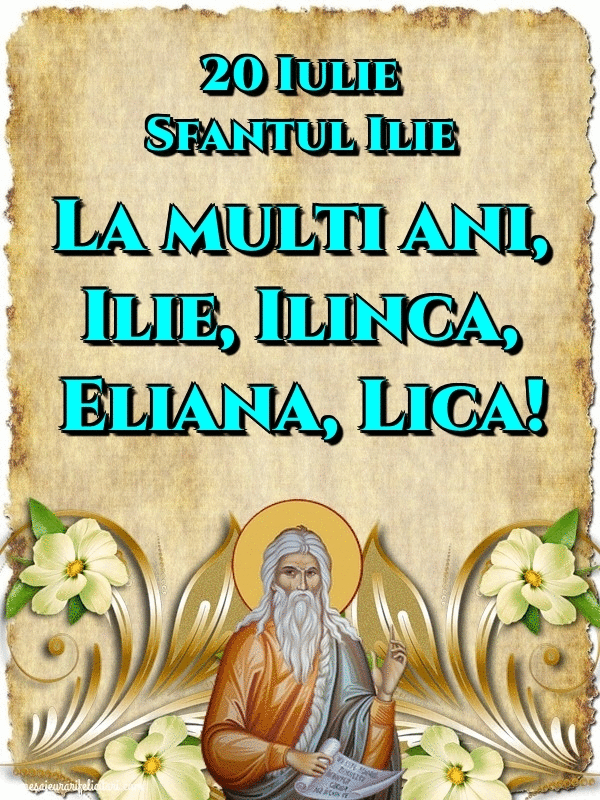 Felicitari animate de Sfantul Ilie - 20 Iulie Sfantul Ilie La multi ani, Ilie, Ilinca, Eliana, Lica!