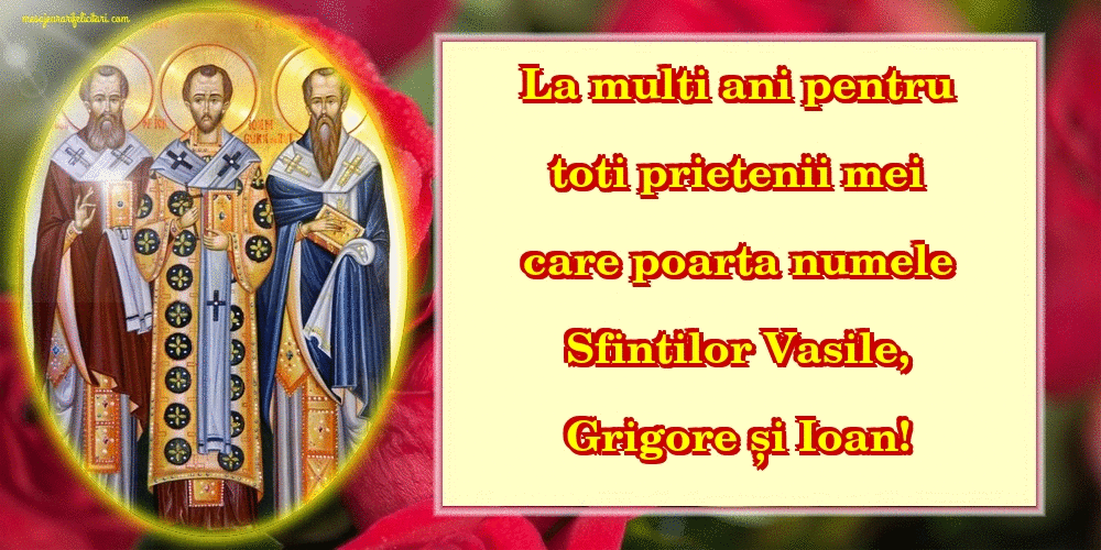 Felicitari animate de Sfintii Vasile, Grigore si Ioan - La multi ani pentru toti prietenii mei care poarta numele Sfintilor Vasile, Grigore și Ioan!