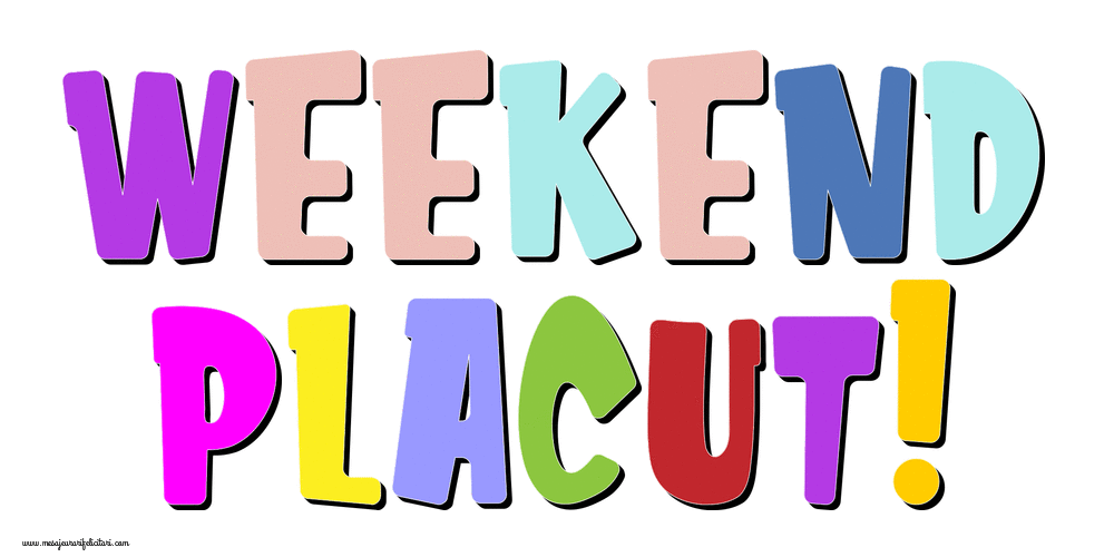 Felicitari animate de Weekend - Weekend placut!