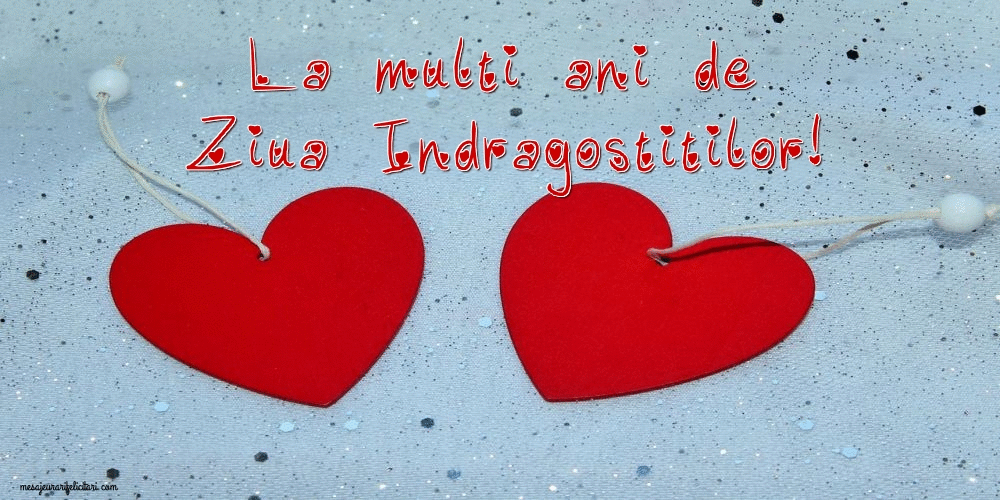 Cele mai apreciate felicitari animate Ziua indragostitilor - La multi ani de Ziua Indragostitilor!