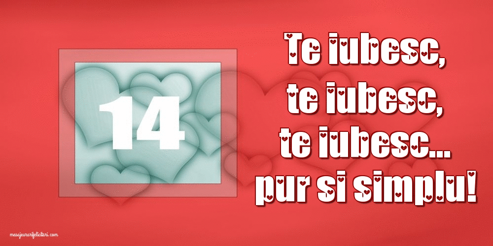 Cele mai apreciate felicitari animate Ziua indragostitilor - Te iubesc, te iubesc, te iubesc... pur si simplu!