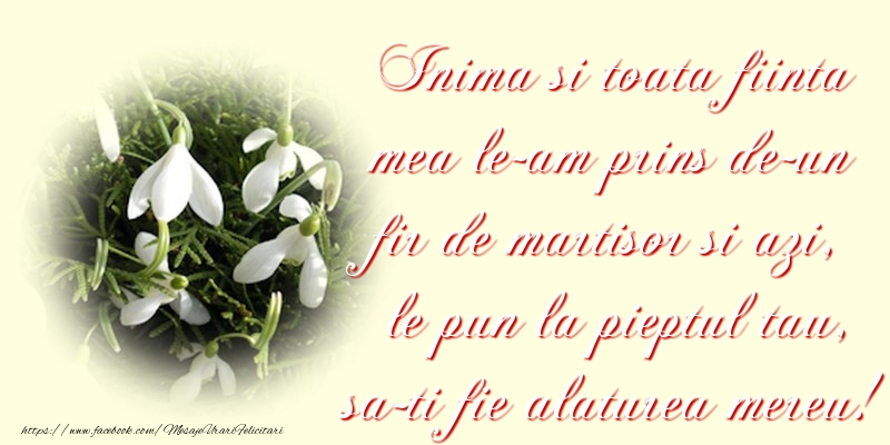 Mesaje de 1 Martie - Inima si toata fiinta mea le-am prins de-un fir de martisor - mesajeurarifelicitari.com