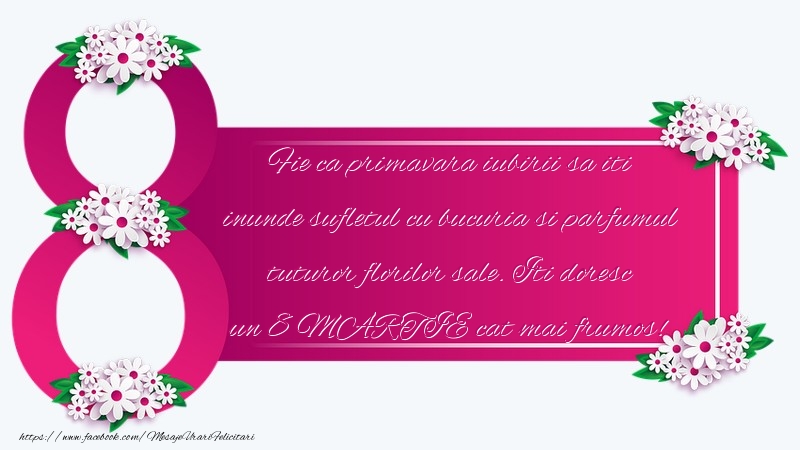 Mesaje de 8 Martie - Iti doresc un 8 MARTIE cat mai frumos! - mesajeurarifelicitari.com