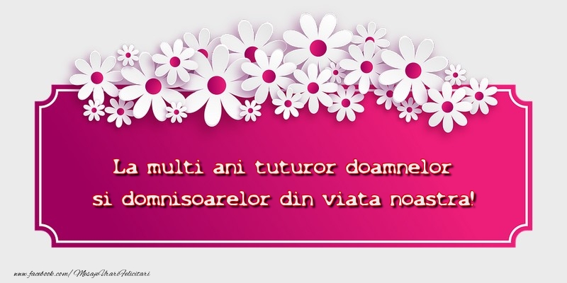 Mesaje de 8 Martie - La multi ani tuturor - mesajeurarifelicitari.com