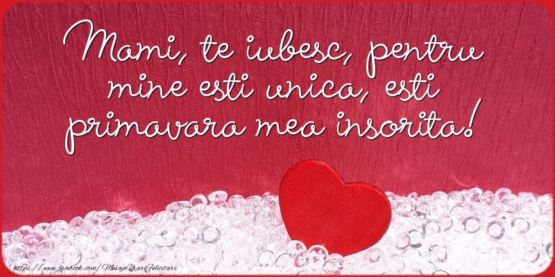 Mesaje de 8 Martie - Mami, te iubesc - mesajeurarifelicitari.com